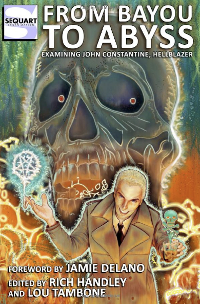 From Bayou to Abyss: Examining John Constantine, Hellblazer